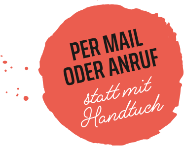 Per Mail oder Anruf statt mit Handtuch