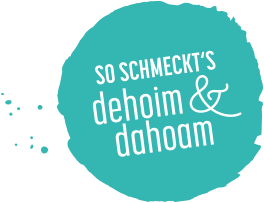 So schmeckts dehoim und dahoam